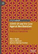COVID-19 and the Case Against Neoliberalism