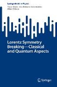 Lorentz Symmetry Breaking¿Classical and Quantum Aspects