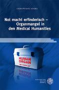 Not macht erfinderisch – Organmangel in den Medical Humanities