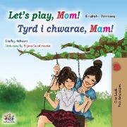 Let's play, Mom! (English Welsh Bilingual Children's Book)