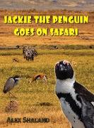 Jackie the Penguin Goes on Safari