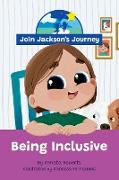 JOIN JACKSON'S JOURNEY Being Inclusive