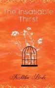 The Insatiable Thirst
