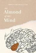 The Almond of My Mind
