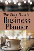 Side Hustle Business Planner for Small Businesses | Undated Journal and Business Tracker Pages | 6" X 9" | 154 Pages | Idea Pages | Budget Tracker | Social Media Tracker |