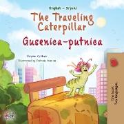 The Traveling Caterpillar (English Serbian Bilingual Book for Kids- Latin alphabet)