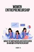 Impact of Motivation and Digitization on Women Entrepreneurship