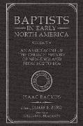 Baptists in Early North America--An Abridgment of the Church History of New-England from 1602 to 1804: Volume X