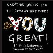 Creative Genius You: The Equation That Makes You Great!