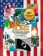 We Came Home: The Firsthand Stories of Vietnam POWs