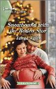 Snowbound with the Rodeo Star: A Clean and Uplifting Romance