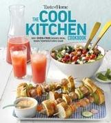 Taste of Home Cool Kitchen Cookbook: When Temperatures Soar, Serve 392 Crowd-Pleasing Favorites Without Turning on Your Oven!