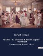 Mikhaïl - La Jeunesse d¿Adrien Zograffi - Volume II