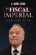 El Fiscal Imperial: El Eslabón Más Oscuro de la 4t