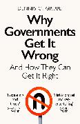 Why Governments Get It Wrong