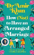 How (Not) To Have an Arranged Marriage