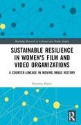 Sustainable Resilience in Women's Film and Video Organizations