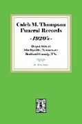 Caleb M. Thompson Funeral Records, 1920's. Vol. #1