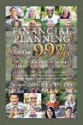 Financial Planning for the 99%: Financial Planning for Those who Need it Most