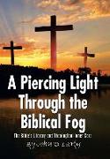 A Piercing Light Through the Biblical Fog