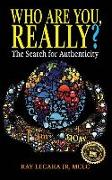 Who Are You, Really?: The Search for Authenticity