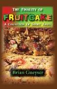 The Finality of Fruitcake