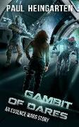 Gambit of Dares: An Interstellar War Story
