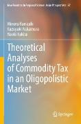 Theoretical Analyses of Commodity Tax in an Oligopolistic Market