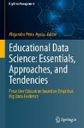 Educational Data Science: Essentials, Approaches, and Tendencies