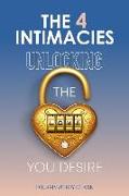 The Four Intimacies: Unlocking the Love You Desire