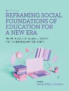 Reframing Social Foundations of Education for a New Era: An Anthology of Selected Works for Undergraduate Students