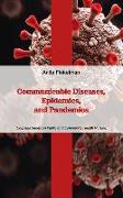 Communicable Diseases, Epidemics, and Pandemics