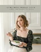 Something Smells Good: A Parosmia-friendly Cookbook and Lifestyle Guide