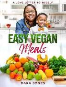 Easy Vegan Meals: A Love Letter to Myself