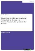 Körperliche Aktivität und psychische Gesundheit im Kontext der Corona-Pandemie. Ein systematischer Review