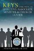 Keys to Becoming an Effective Associate Minister & Church Leader