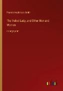 The Veiled Lady, and Other Men and Women