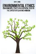 Environmental ethics a philosophical study in the context of Islam and Hinduism