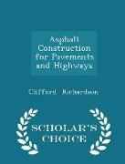 Asphalt Construction for Pavements and Highways - Scholar's Choice Edition