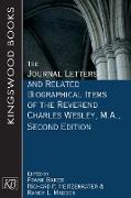 The Journal Letters and Related Biographical Items of the Reverend Charles Wesley, M.A., Second Edition (The Journal Letters and Related Biographical Item