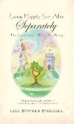 Living Happily Ever After--Separately