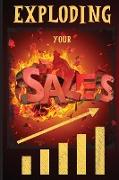 Exploding Your Sales