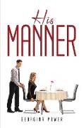 HIS MANNER