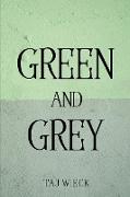 GREEN AND GREY