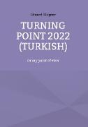 Turning point 2022 (Turkish)