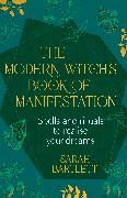 The Modern Witch’s Book of Manifestation
