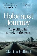 Holocaust Journey: Travelling In Search Of The Past
