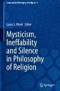 Mysticism, Ineffability and Silence in Philosophy of Religion