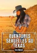 Aventures Sexuelles au Texas