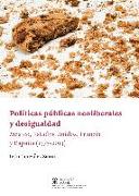 Políticas públicas neoliberales y desigualdad : México, Estados Unidos, Francia y España, 1973-2013